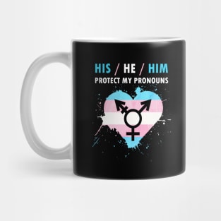 Protect My Pronouns HIS/He/Him For LGBT Mug